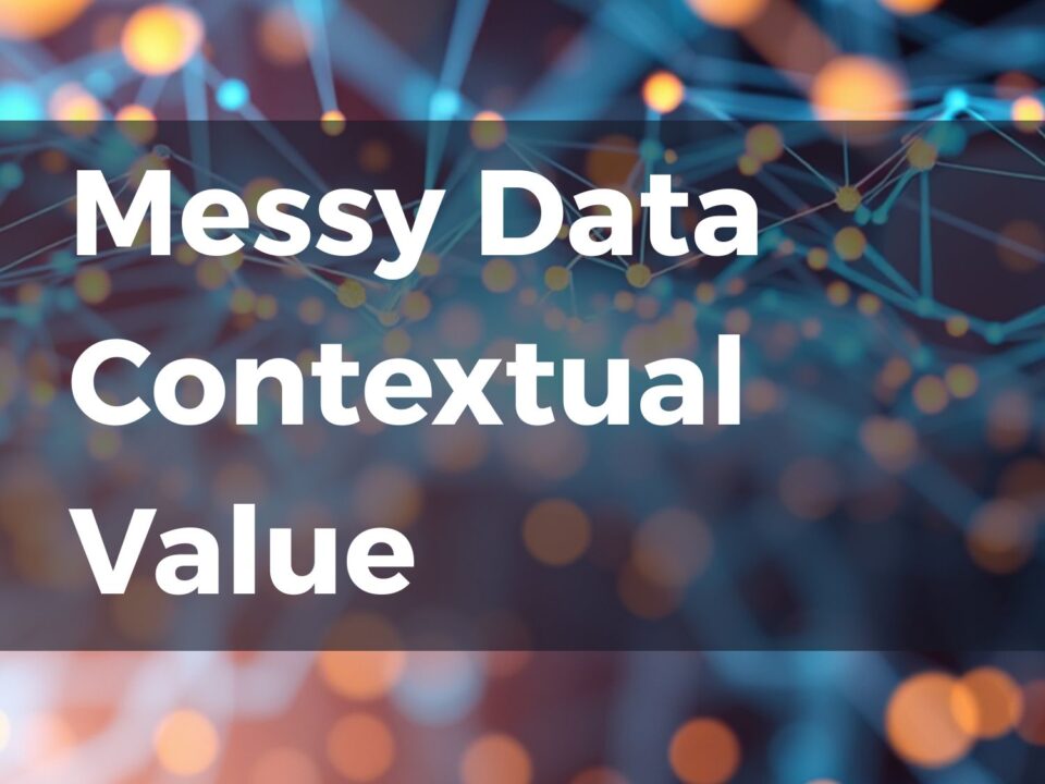 Messy Data Contextual Value